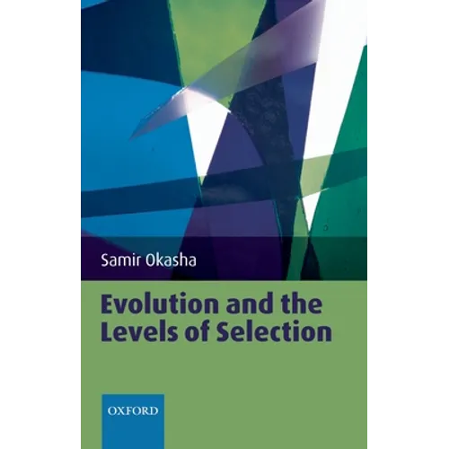 Evolution and the Levels of Selection - Paperback