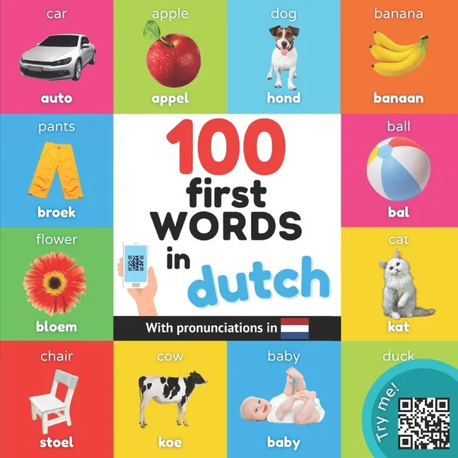 100 first words in dutch: Bilingual picture book for kids: english / dutch with pronunciations - Paperback