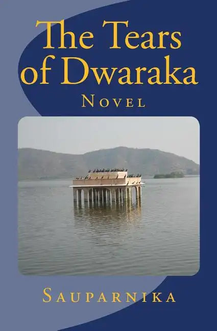 The Tears of Dwaraka - Paperback