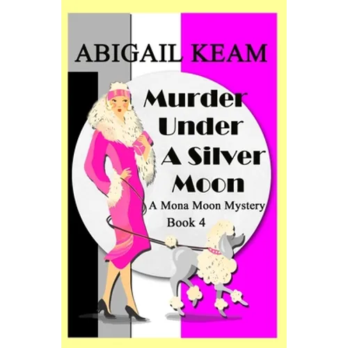 Murder Under A Silver Moon: A Mona Moon Mystery - Paperback