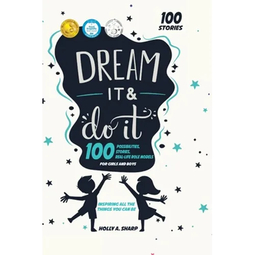 Dream It and Do It: 100 Career Role Models for Girls and Boys - Hardcover