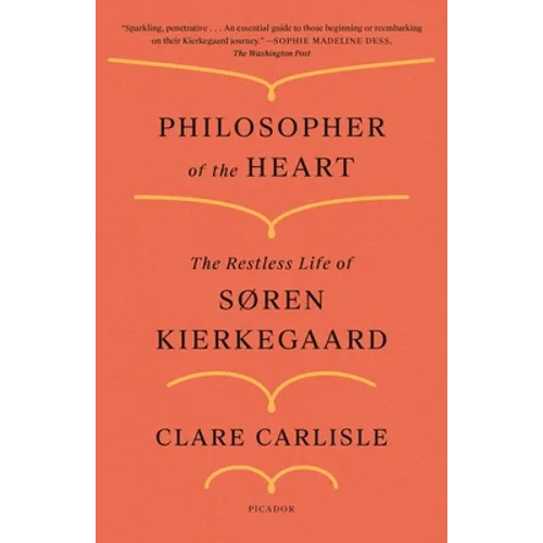 Philosopher of the Heart: The Restless Life of Søren Kierkegaard - Paperback
