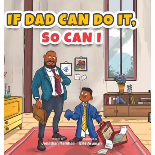 If Dad Can Do It, So Can I - Hardcover