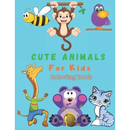 Cute Animals For Kids Coloring Book: Animals Coloring book For Kids (100 Pages) - Paperback