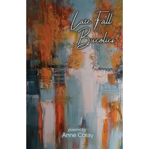 Late Fall Bucolics - Paperback