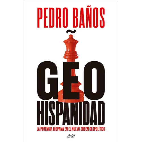 Geohispanidad: La Potencia Hispana En El Nuevo Orden Geopolítico / Geohispanicity - Paperback