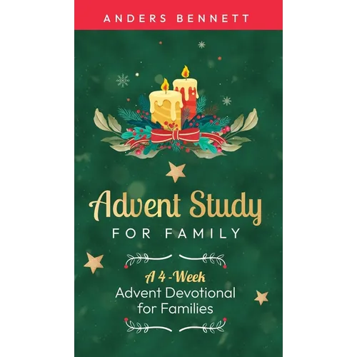 Advent Study for Family: A 4-Week Advent Devotional for Families - Hardcover