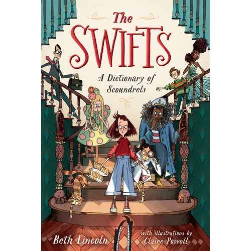 The Swifts: A Dictionary of Scoundrels - Library Binding