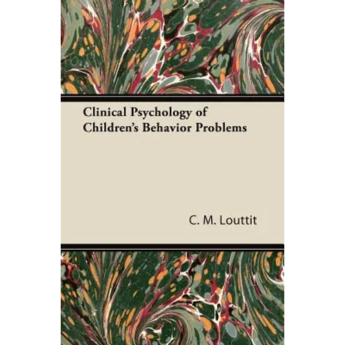 Clinical Psychology of Children's Behavior Problems - Paperback