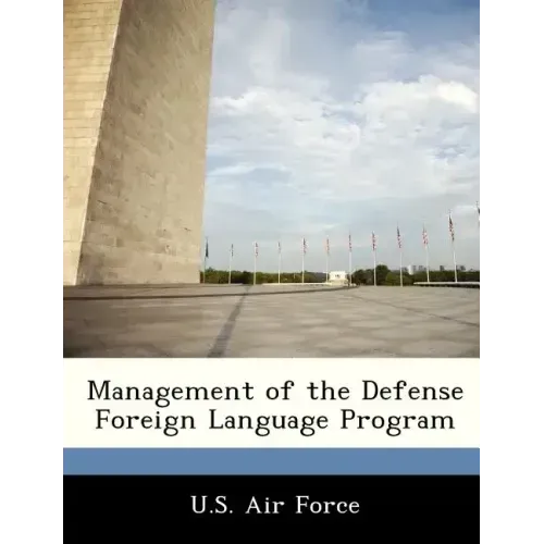 Management of the Defense Foreign Language Program - Paperback