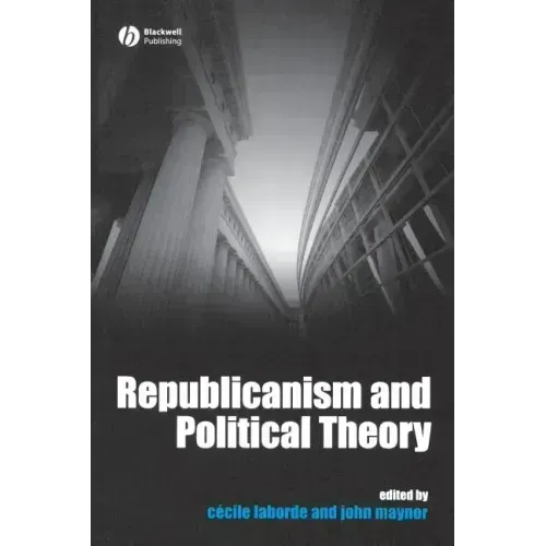 Republicanism Political Theory - Paperback