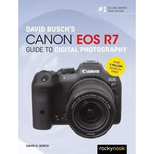 David Busch's Canon EOS R7 Guide to Digital Photography - Paperback