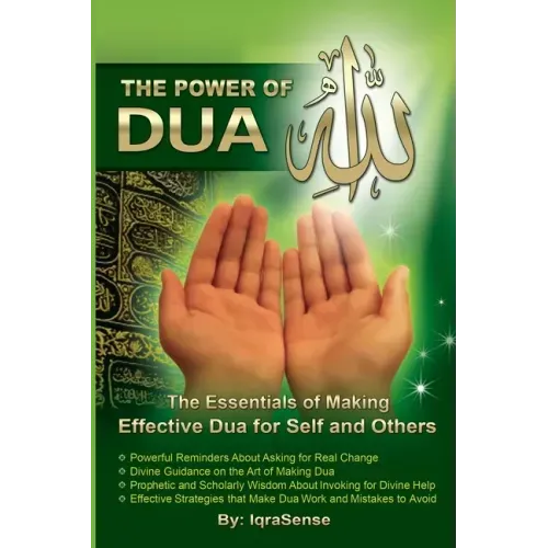 The Power of Dua (to Allah): An Essential Guide to Increase the Effectiveness of Making Dua to Allah - Paperback