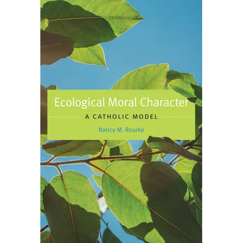 Ecological Moral Character: A Catholic Model - Paperback