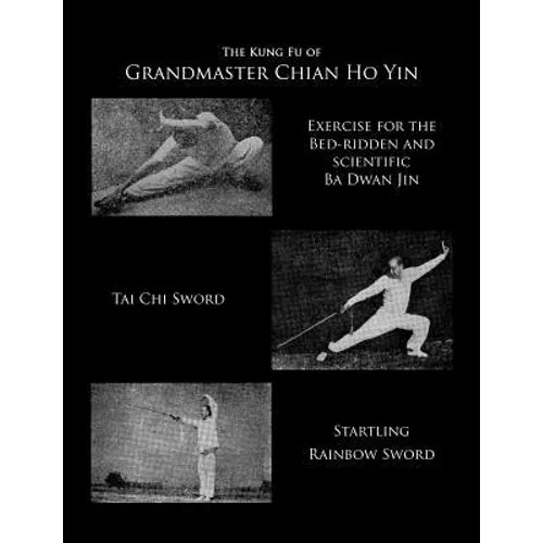 The Kung Fu of Grandmaster Chian Ho Yin - Paperback