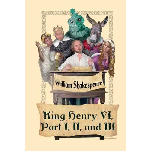 King Henry VI, Part I, II, and III - Paperback