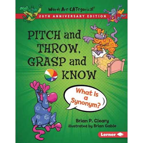Pitch and Throw, Grasp and Know, 20th Anniversary Edition: What Is a Synonym? - Library Binding
