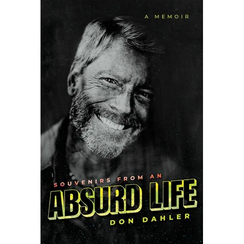 Souvenirs from an Absurd Life: A Memoir - Paperback
