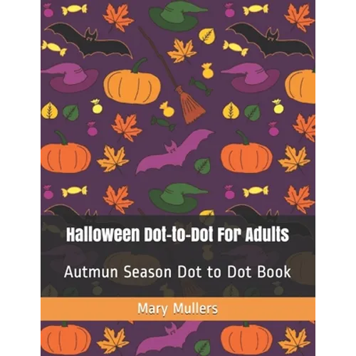 Halloween Dot-to-Dot For Adults: Autmun Season Dot to Dot Book - Paperback
