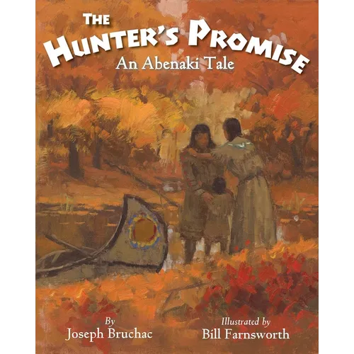 The Hunter's Promise: An Abenaki Tale - Hardcover