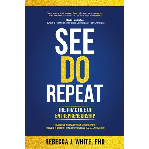See Do Repeat: The Practice of Entrepreneurship - Paperback