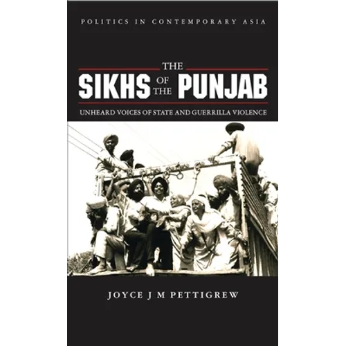 The Sikhs of the Punjab: Unheard Voices of State and Guerilla Violence - Paperback
