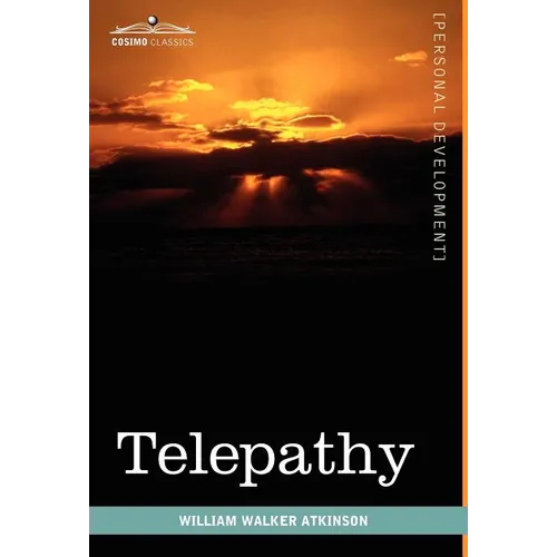 Telepathy: Its Theory, Facts, and Proof - Hardcover