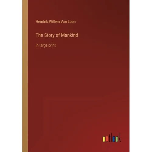 The Story of Mankind: in large print - Paperback