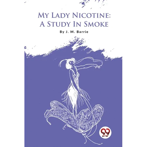 My Lady Nicotine: A Study In Smoke - Paperback