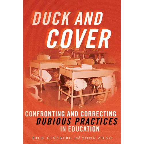 Duck and Cover: Confronting and Correcting Dubious Practices in Education - Paperback