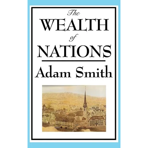 The Wealth of Nations: Books 1-5 - Hardcover