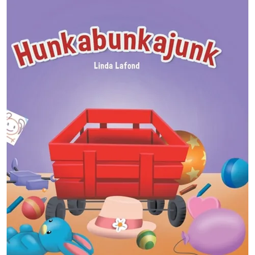 Hunkabunkajunk - Hardcover
