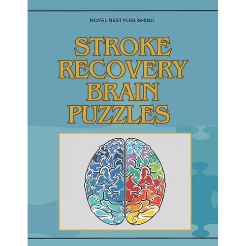 Stroke Recovery Brain Puzzles: brain puzzles book for adults and seniors - Paperback