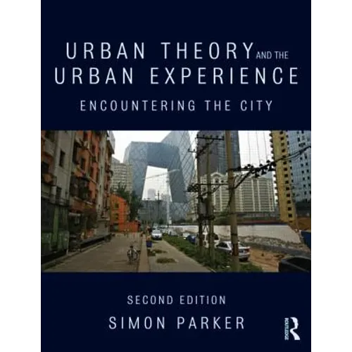 Urban Theory and the Urban Experience: Encountering the City - Paperback