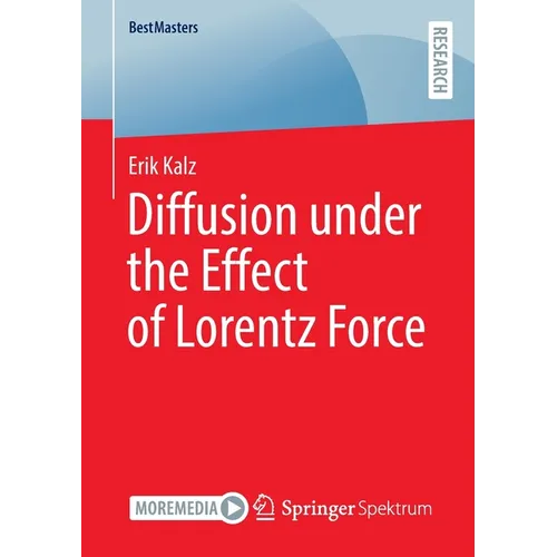 Diffusion Under the Effect of Lorentz Force - Paperback