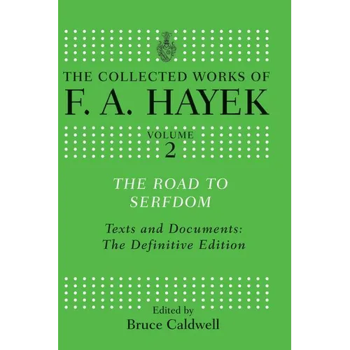 The Road to Serfdom: Text and Documents: The Definitive Edition - Paperback
