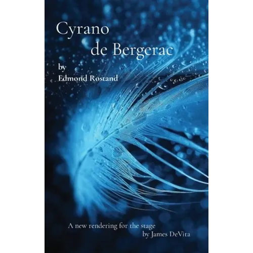 Cyrano de Bergerac: by Edmond Rostand - Paperback