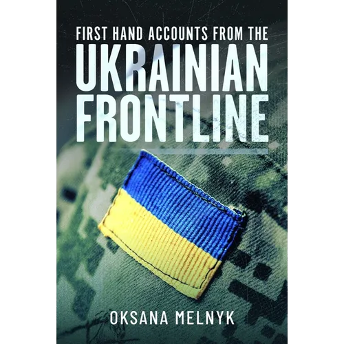 First Hand Accounts from the Ukrainian Frontline - Hardcover