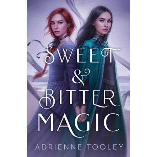 Sweet & Bitter Magic - Hardcover