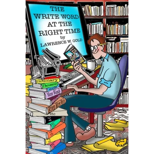 The Write Word at the Right Time: Writers' Companion - Paperback