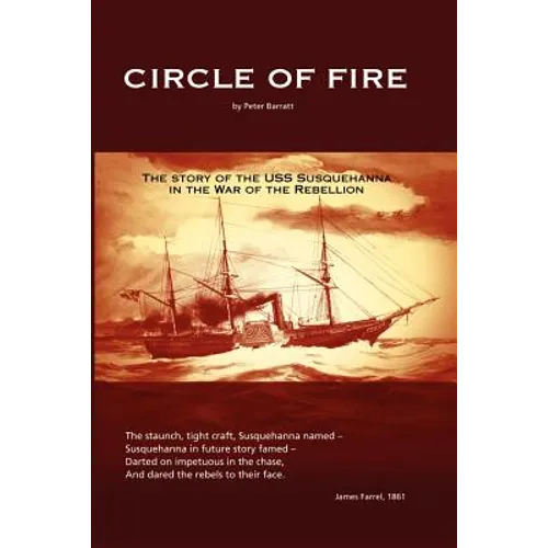 Circle of Fire: The Story of the USS Susquehanna in the War of the Rebellion - Paperback