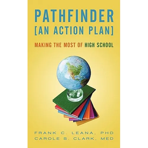 Pathfinder: An Action Plan Making the Most of High School - Paperback