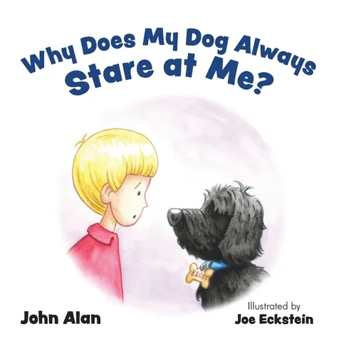 Why Does My Dog Always Stare at Me? - Hardcover