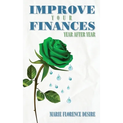 Improve Your Finances Year After Year - Hardcover
