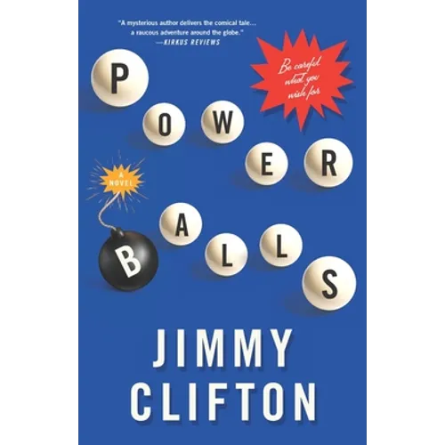 Powerballs: Be careful what you wish for. - Paperback