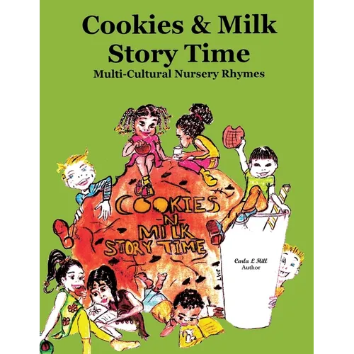 Cookies & Milk Story Time: Multi - Cultural Nursery Rhymes - Paperback