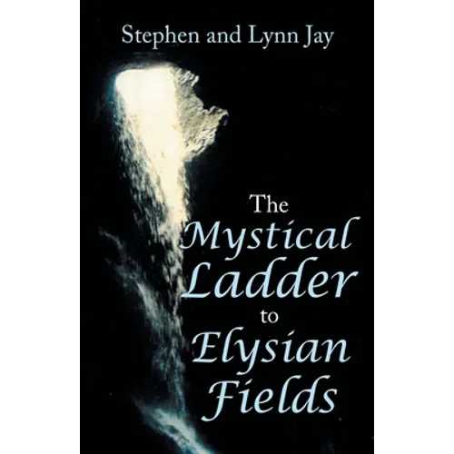 The Mystical Ladder to Elysian Fields - Paperback