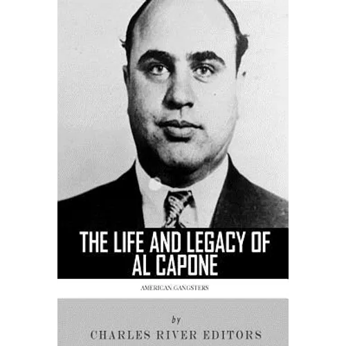 American Gangsters: The Life and Legacy of Al Capone - Paperback