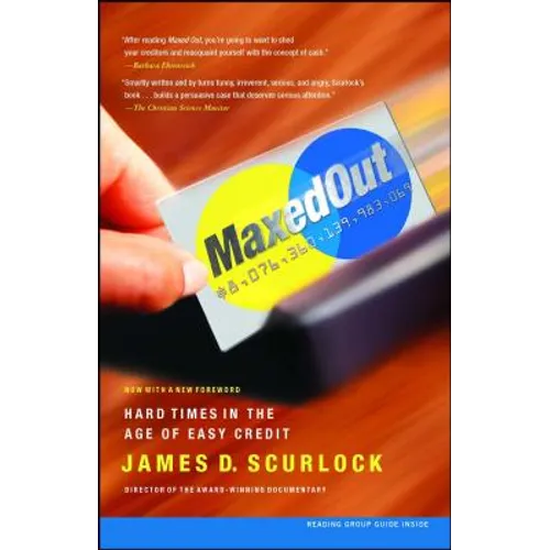 Maxed Out: Hard Times in the Age of Easy Credit - Paperback