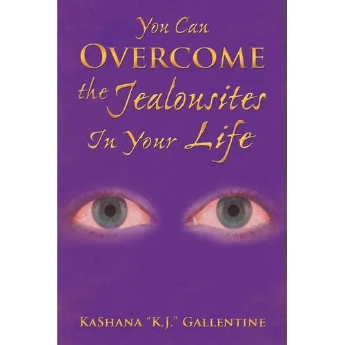 You Can Overcome the Jealousites In Your Life - Paperback
